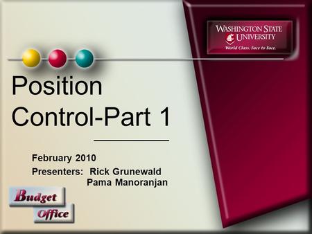 Position Control-Part 1 February 2010 Presenters: Rick Grunewald Pama Manoranjan.