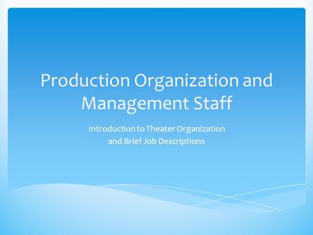 Production Organization and Management Staff