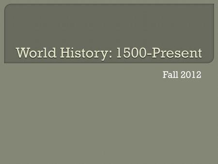 Fall 2012.  Objectives  Welcome PowerPoint  Class Instructions  Pre-Test  Textbook  History Activity.