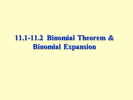 Binomial Theorem & Binomial Expansion