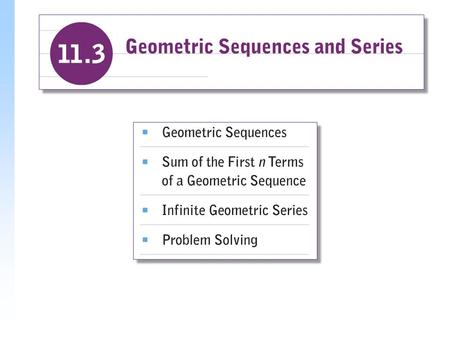 Example Solution For each geometric sequence, find the common ratio. a)  2,  12,  72,  432,... b) 50, 10, 2, 0.4, 0.08,... SequenceCommon Ratio.