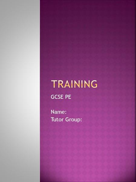 GCSE PE Name: Tutor Group:.  By the end of this booklet; Will perform and understand the different types of fitness tests; Will be able to explain the.
