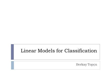 Linear Models for Classification