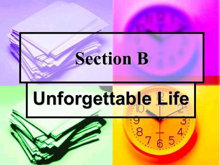 Section B Unforgettable Life. Reading More Questions and Answers: Direction: Answer the following questions according to the text. 1.Why did Natalie Cole.