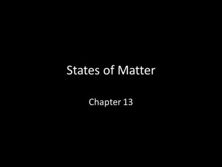 States of Matter Chapter 13. GASES Section 13.1 Kinetic-Molecular Theory Objects in motion have energy called kinetic energy. The kinetic-molecular theory.