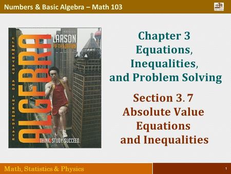 1 Numbers & Basic Algebra – Math 103 Math, Statistics & Physics.