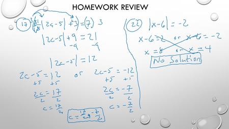 HOMEWORK REVIEW. SOLVE ABSOLUTE VALUE INEQUALITIES 5.6.