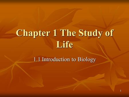 Chapter 1 The Study of Life