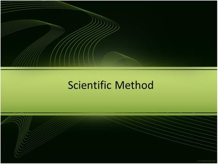 Scientific Method. Science Science: A way of learning about the natural world – Includes all of the knowledge gained by exploring the natural world –