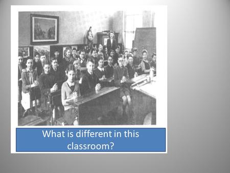 What is different in this classroom?. How do we know when school ends or we have to change lessons?