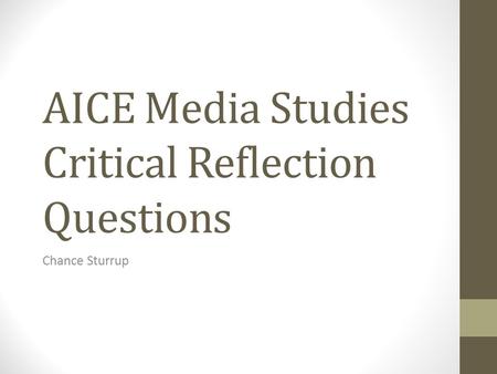 AICE Media Studies Critical Reflection Questions Chance Sturrup.