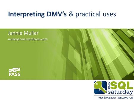 Interpreting DMV’s & practical uses Jannie Muller mullerjannie.wordpress.com.
