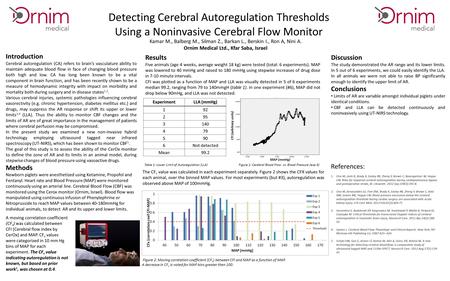 Detecting Cerebral Autoregulation Thresholds Using a Noninvasive Cerebral Flow Monitor Introduction Cerebral autoregulation (CA) refers to brain’s vasculature.