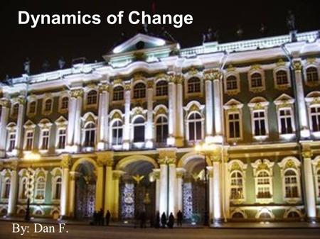 Dynamics of Change By: Dan F.. Essential Questions What are the causes of discontent in Russia during the 1800s? How did the government respond to the.