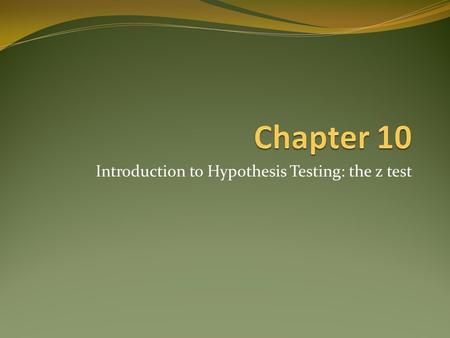Introduction to Hypothesis Testing: the z test. Testing a hypothesis about SAT Scores (p210) Standard error of the mean Normal curve Finding Boundaries.