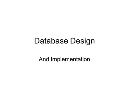 Database Design And Implementation. Done so far… Started a design of your own data model In Software Engineering, recognised the processes that occur.