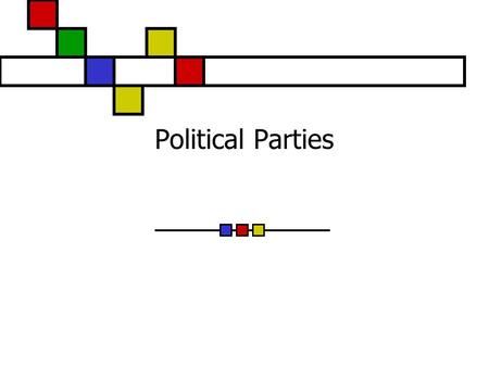 Political Parties. Political Party Definition – a group of persons who seek to control government through the winning of elections and holding public.