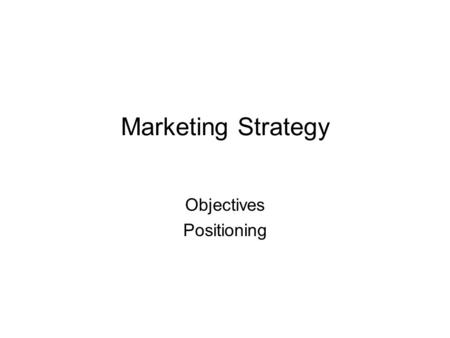 Objectives Positioning