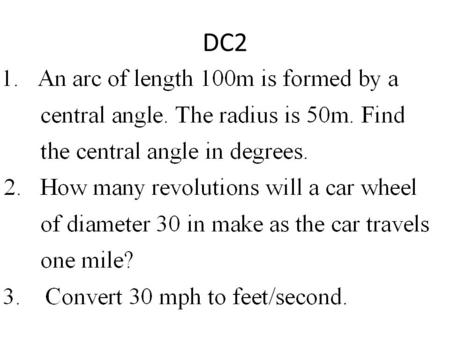 DC2. Unit 1 – Angular and Linear Speed -You will be able to find the angular speed and linear speed of spinning objects.