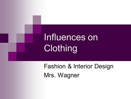 Influences on Clothing
