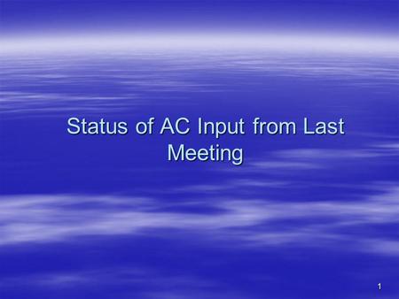 1 Status of AC Input from Last Meeting. 2 Overview  Input received on Strategic Planning Elements (Mission, Vision, Guiding Principles) & the 7 Key Content.
