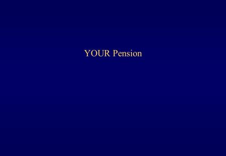YOUR Pension. Background Currently 2 schemes in operation in the NHS –1995 section –2008 section New starters since 2008 in 2008 section Other scheme.
