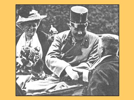 Can you remember the story of the assassination of Archduke Franz Ferdinand and his wife?