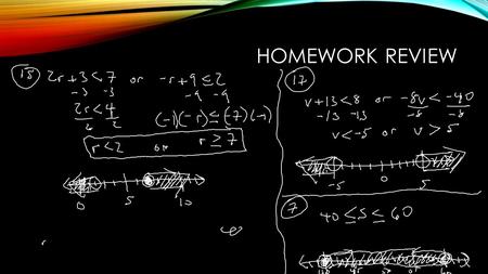 HOMEWORK REVIEW. SOLVE ABSOLUTE VALUE INEQUALITIES 5.5.