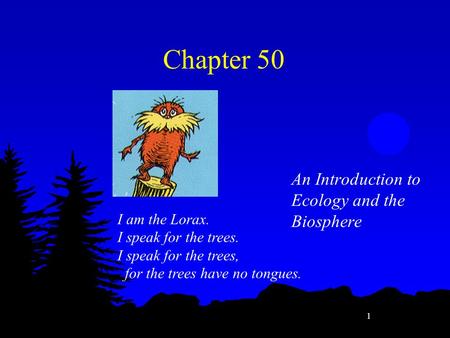 Chapter 50 An Introduction to Ecology and the Biosphere