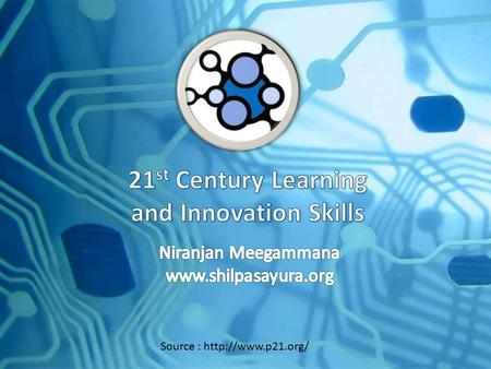 Source :  The Problem Learning and innovation skills increasingly are being recognized as the skills that separate students who are.