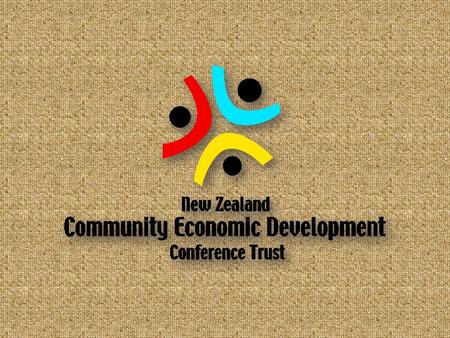 Community Economic Development Conference Auckland 2010.