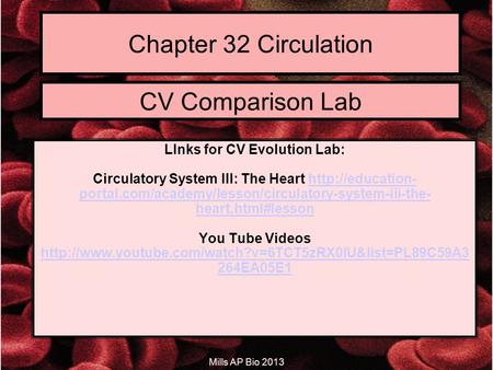 Mills AP Bio 2013 Chapter 32 Circulation LInks for CV Evolution Lab: Circulatory System III: The Heart  portal.com/academy/lesson/circulatory-system-iii-the-