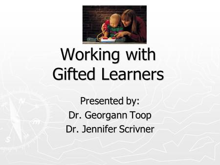 Working with Gifted Learners