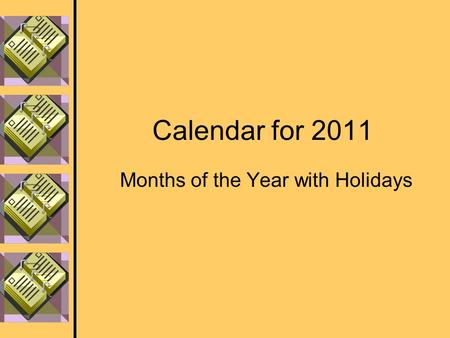 Calendar for 2011 Months of the Year with Holidays.