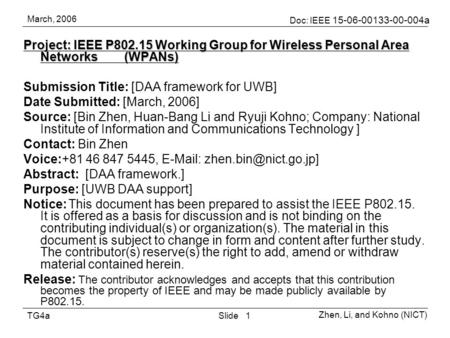 March, 2006 Doc: IEEE 15-06-00133-00-004a Zhen, Li, and Kohno (NICT) SlideTG4a1 Project: IEEE P802.15 Working Group for Wireless Personal Area Networks.