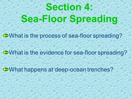 Section 4: Sea-Floor Spreading