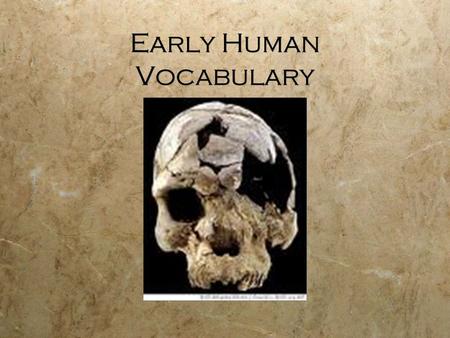 Early Human Vocabulary