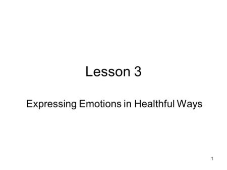 Expressing Emotions in Healthful Ways