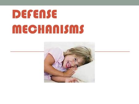 Defense Mechanisms.