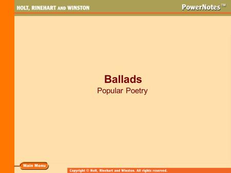 Ballads Popular Poetry. What Is a Ballad? A ballad is a song or songlike poem that tells a story. The word ballad originally derived from an Old French.