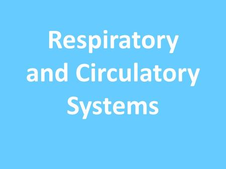 Respiratory and Circulatory Systems. These two systems work together to provide oxygen and food to cells.