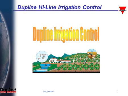 Dupline Hi-Line Irrigation Control Jens Neigaard1.