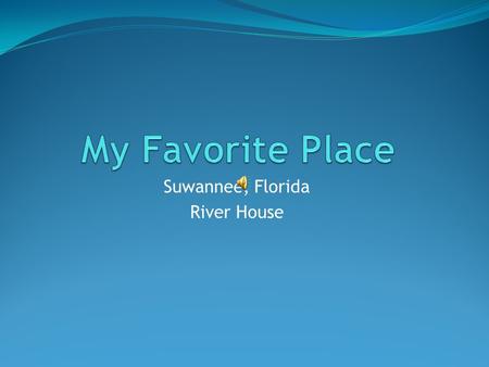 Suwannee, Florida River House. Where is Suwannee, Florida? Suwannee is a small fishing town located on the Suwannee River which opens up to the Gulf of.