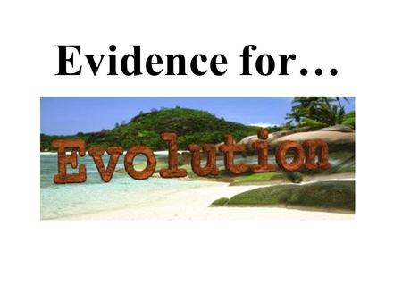 Evidence for….
