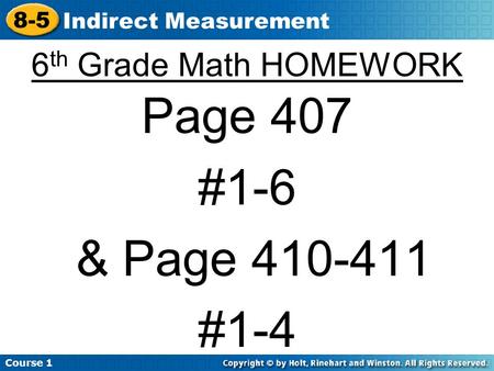 Page 407 #1-6 & Page #1-4 6th Grade Math HOMEWORK 8-5