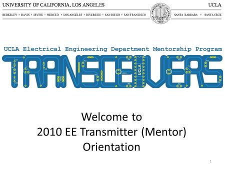 Welcome to 2010 EE Transmitter (Mentor) Orientation 1.