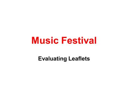 Music Festival Evaluating Leaflets. Is there an image? If so is it related to the theme? Are the name of the event and the acts which are playing Identified?