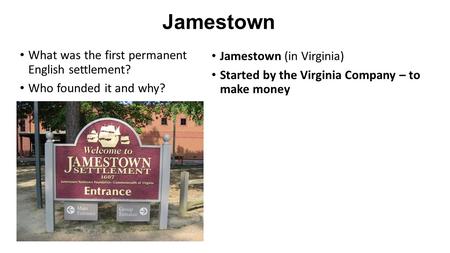 Jamestown What was the first permanent English settlement?