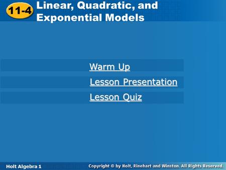Linear, Quadratic, and Exponential Models 11-4