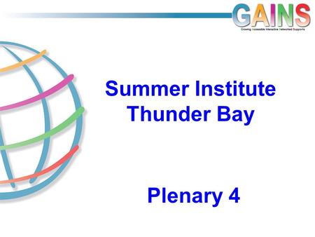 Plenary 4 Summer Institute Thunder Bay. 2 Consider this relation…
